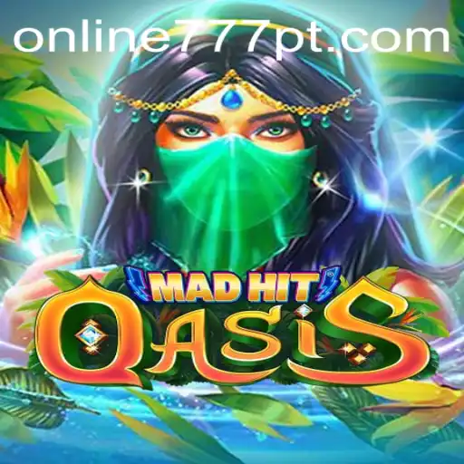 MadHitOasis: Enter the Oasis of Thrilling Gameplay
